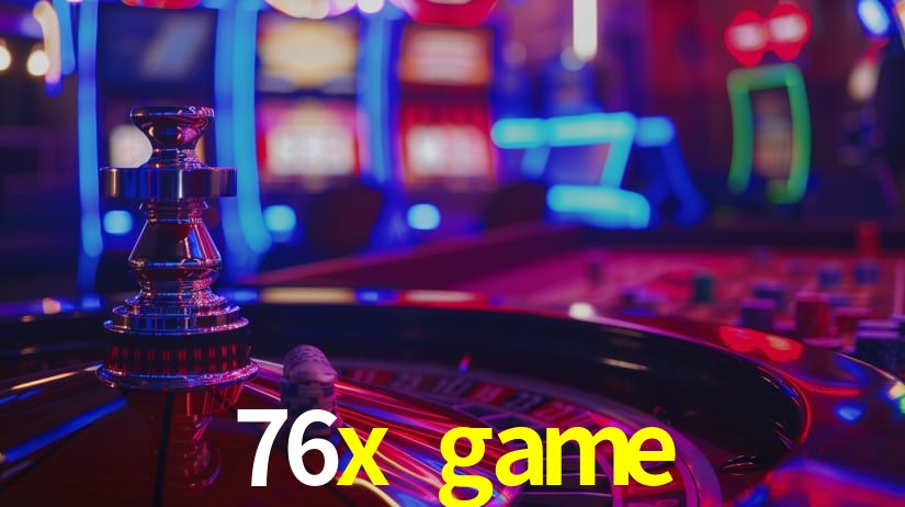 76x game,76x.game