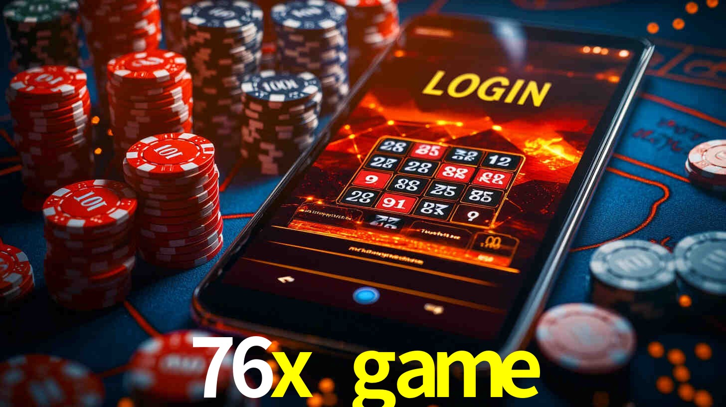 76x game