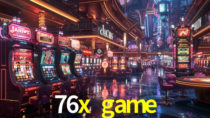 Slot Games 76x game
