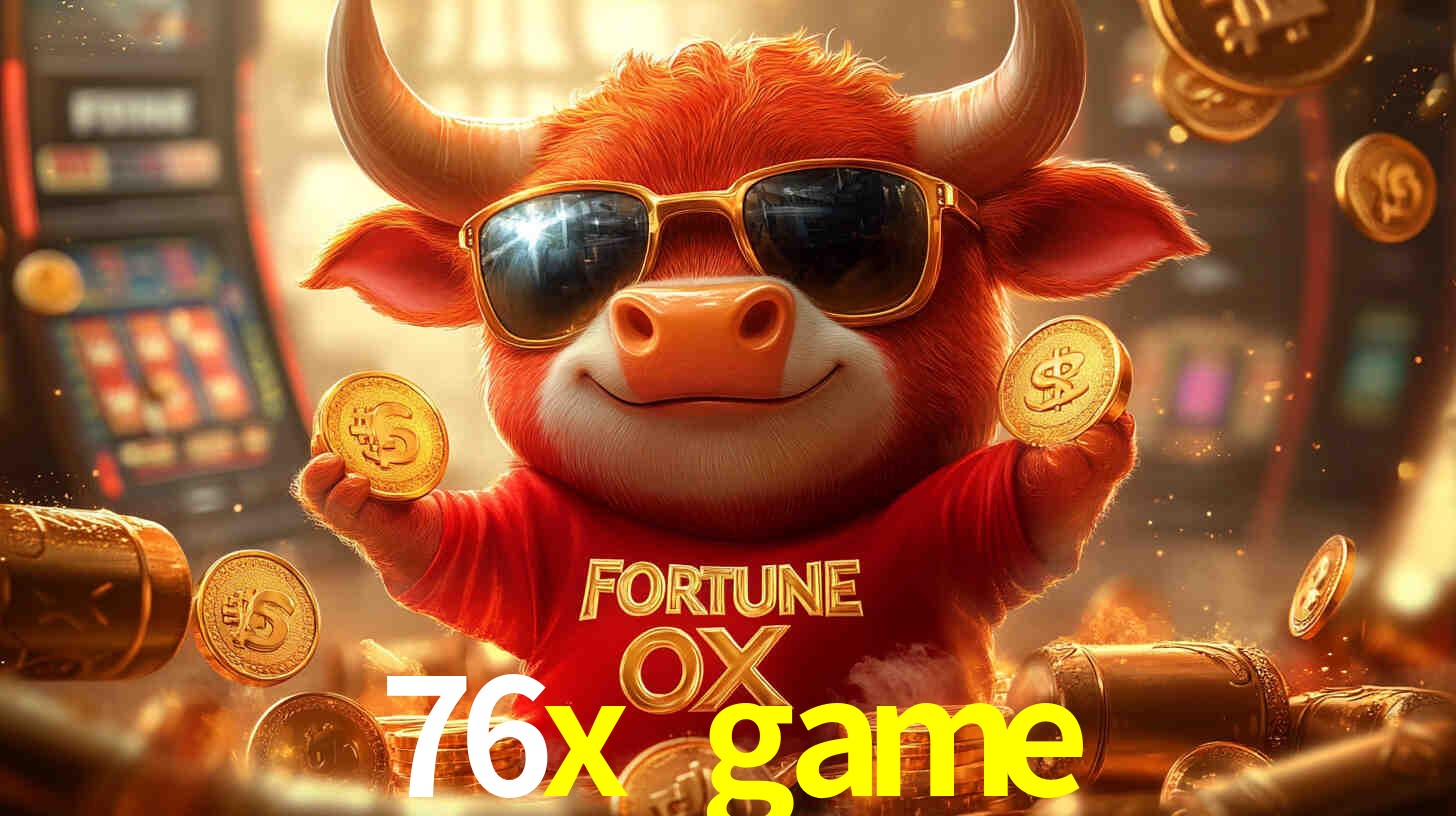76x game