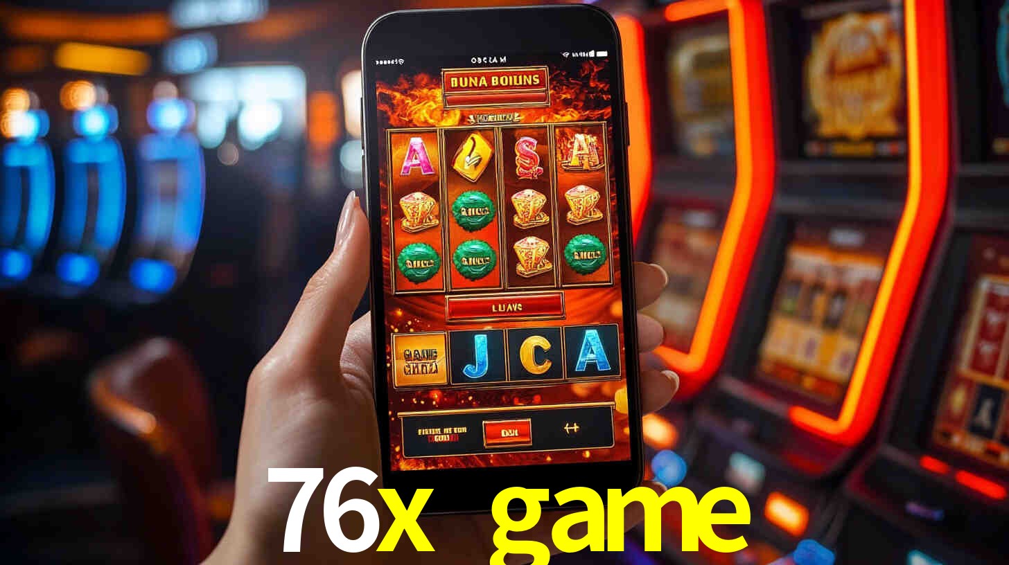 76x game